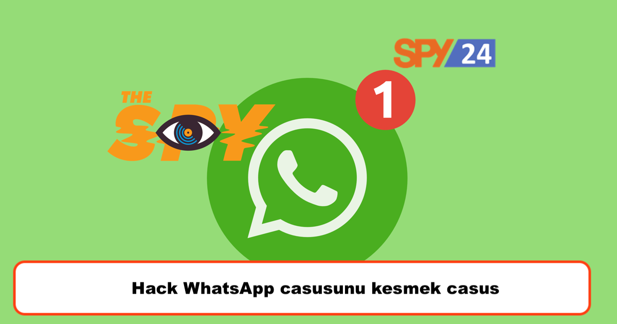 Hack WhatsApp casusunu kesmek casus